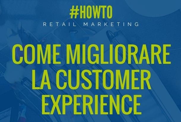 INFOGRAFICA: Come migliorare la Customer Experience